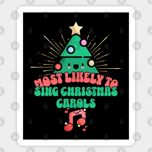 Retro Most Likely To Sing Christmas Carols Magnet by HolidayBug